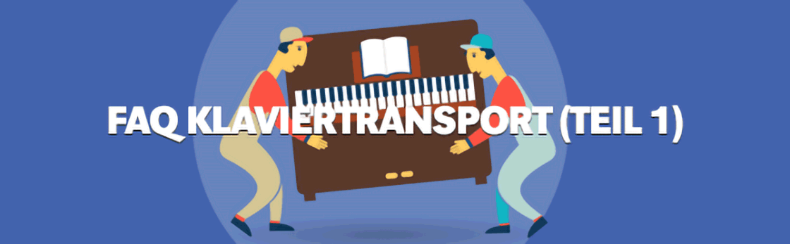 Klaviertransport Häufig gestellte Fragen - FAQ - Teil 1
